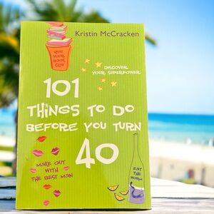 “101 Things to do Before You Turn 40” by Kristin McCracken (Paperback Book)